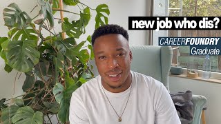new job who dis? - CareerFoundry UX Design Bootcamp Graduate