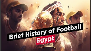 Brief History Of Football Egypt
