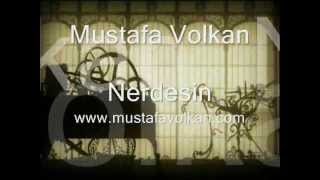 Volkan Kırımlıoğlu - Nerdesin