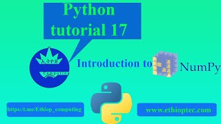 Python tutorial 17: Numpy array | ኢትዮጵ #ethiop #computing #python #pythonprogramming  #computer