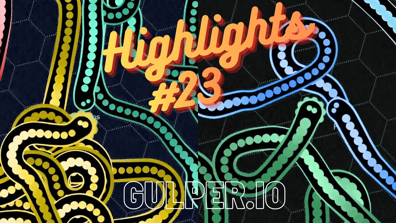 Highlights #23 Gulper.io - Zavaro