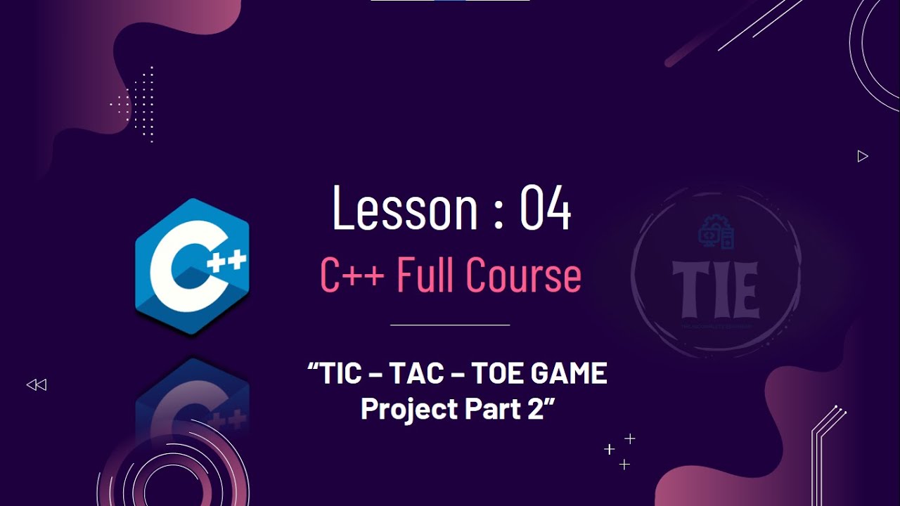 C++ Full Course| Tic-Tac-Toe Game Creation in C++| Finally game is ...