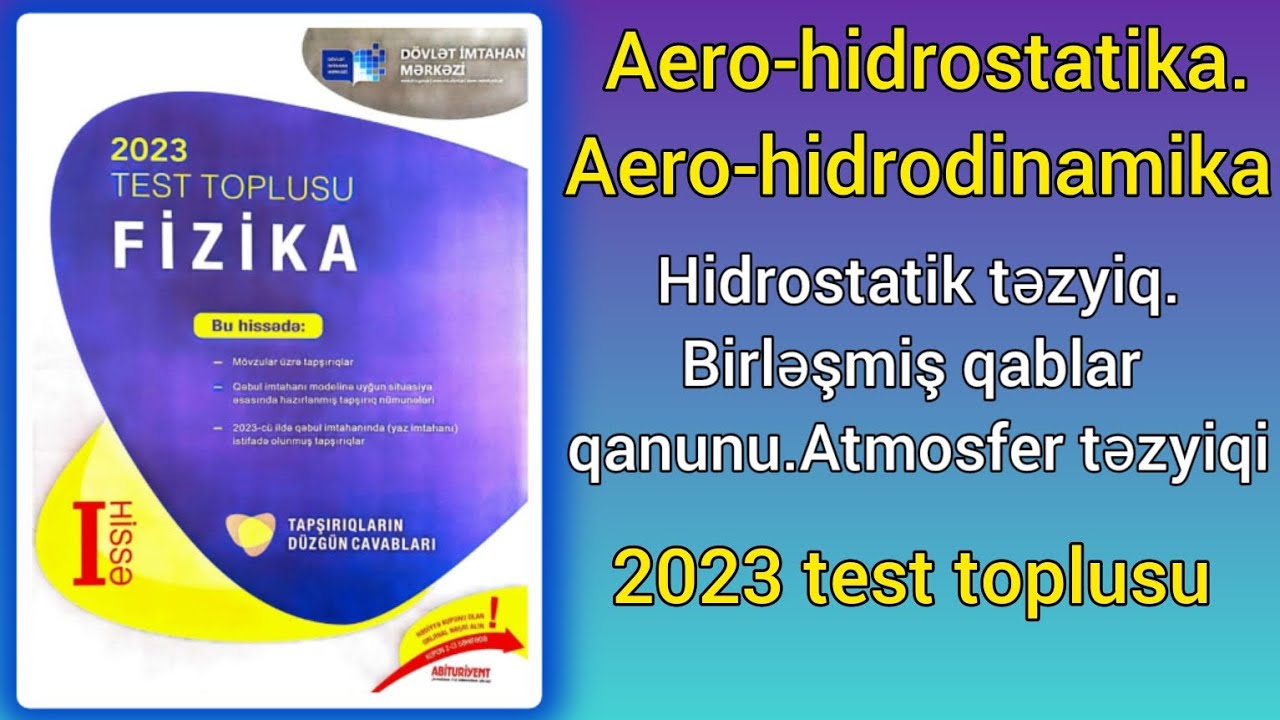 Hidrostatik təzyiq.Birləşmiş qablar qanunu.Atmosfer təzyiqi.(DİM-2023 Fizika toplusu)