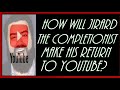 How will jirard the completionist make his return to youtube