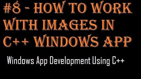 How To Work With Images In C++ Windows App | Windows App Development Using C++ | Prog Fans