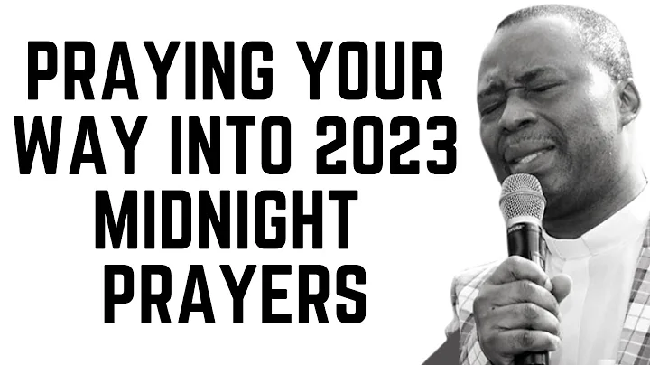 DR D.K OLUKOYA - PRAYING YOUR WAY INTO 2023 WITH M...