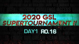 [ENG] 2020 GSL SuperTournament II Day1 (Ro.16)
