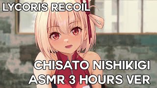 【 ASMR】Chisato Nishikigi ASMR, Lycoris Recoil [3 hour Version]