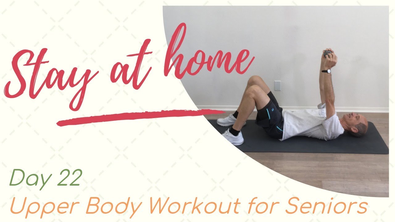 Day 22 Upper Body Workout, exercises for seniors and the elderly, arm