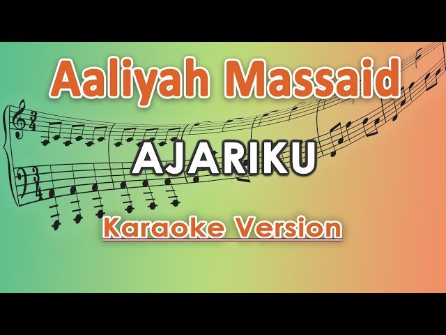 Aaliyah Massaid - Ajariku (Karaoke Lirik Tanpa Vokal) by regis class=