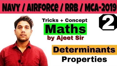 Determinants in Maths /  Properties / concepts + Tricks/ #NAVY #AIRFORE (X & Y ) #RRB JE,  #MCA