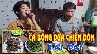 Chiều buồn dỡ lộp cá bống dừa chiên xù lai rai cùng anh em - Miền Tây Quê Hương Vlog #07