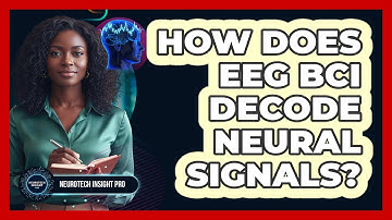 How Does EEG BCI Decode Neural Signals?
