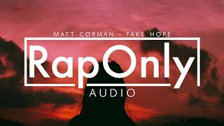 Matt Corman - Fake Hope