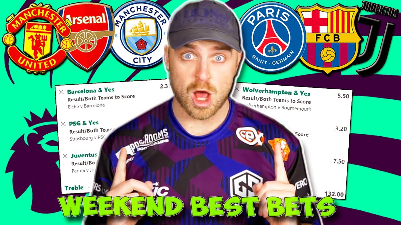 WEEKEND BEST BETS - IN DEPTH PREDICTIONS & TIPS FROM ALL TOP LEAGUES!