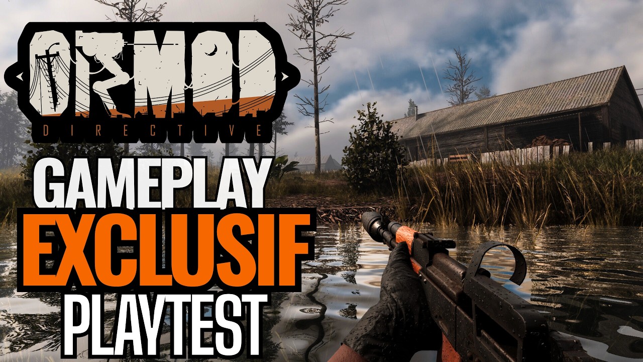 ORMOD DIRECTIVE : LE RIVAL DE DAYZ ? (PLAYTEST EXCLUSIF ET GAMEPLAY)