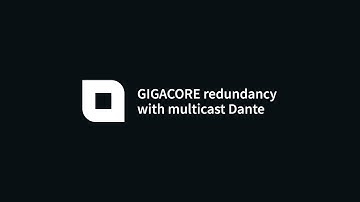 GigaCore redundancy with multicast Dante