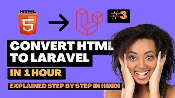 Converting HTML Template into Laravel Project | Step-by-Step Guide in Hindi  |  Free Source Code