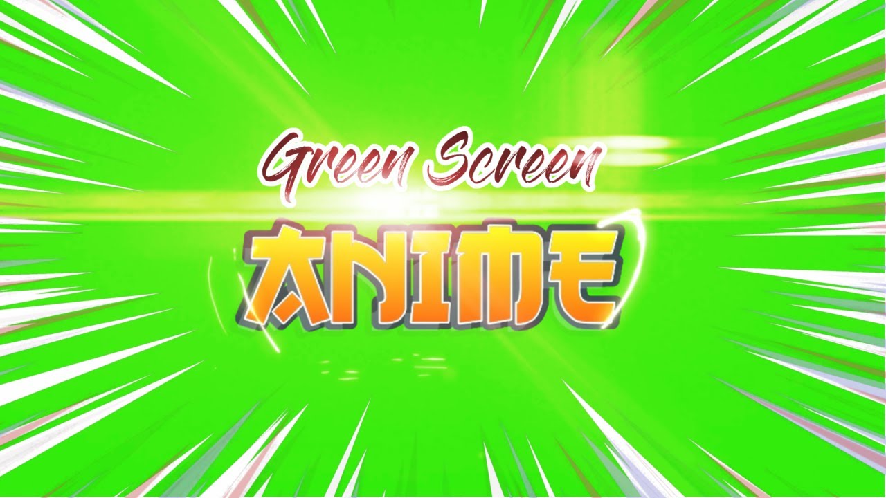 Anime Green Screen Effects