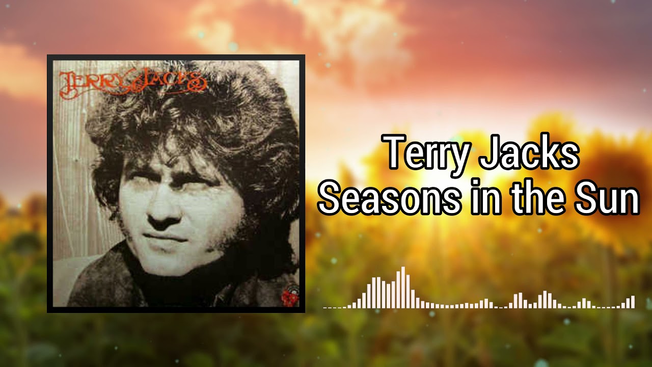 Seasons in the Sun YouTube Seasons in the Sun YouTube