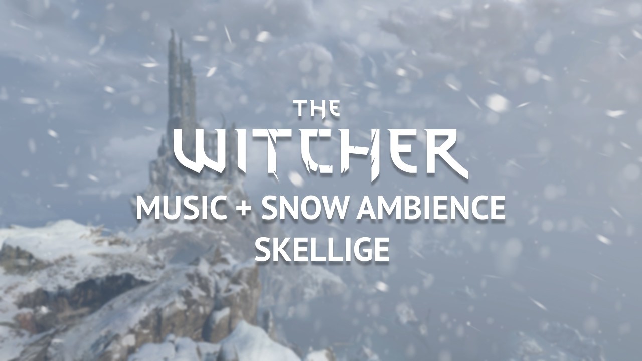The Witcher 3 - Skellige Music + Snow Ambience