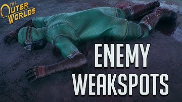 All The Enemy Weakspots  i found - The Outer Worlds