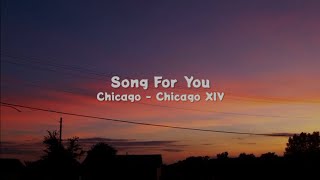 Song For You - Chicago (Lyrics)