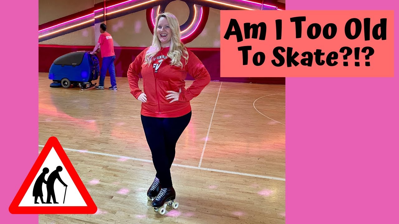 Am I Too Old to Roller Skate? YouTube
