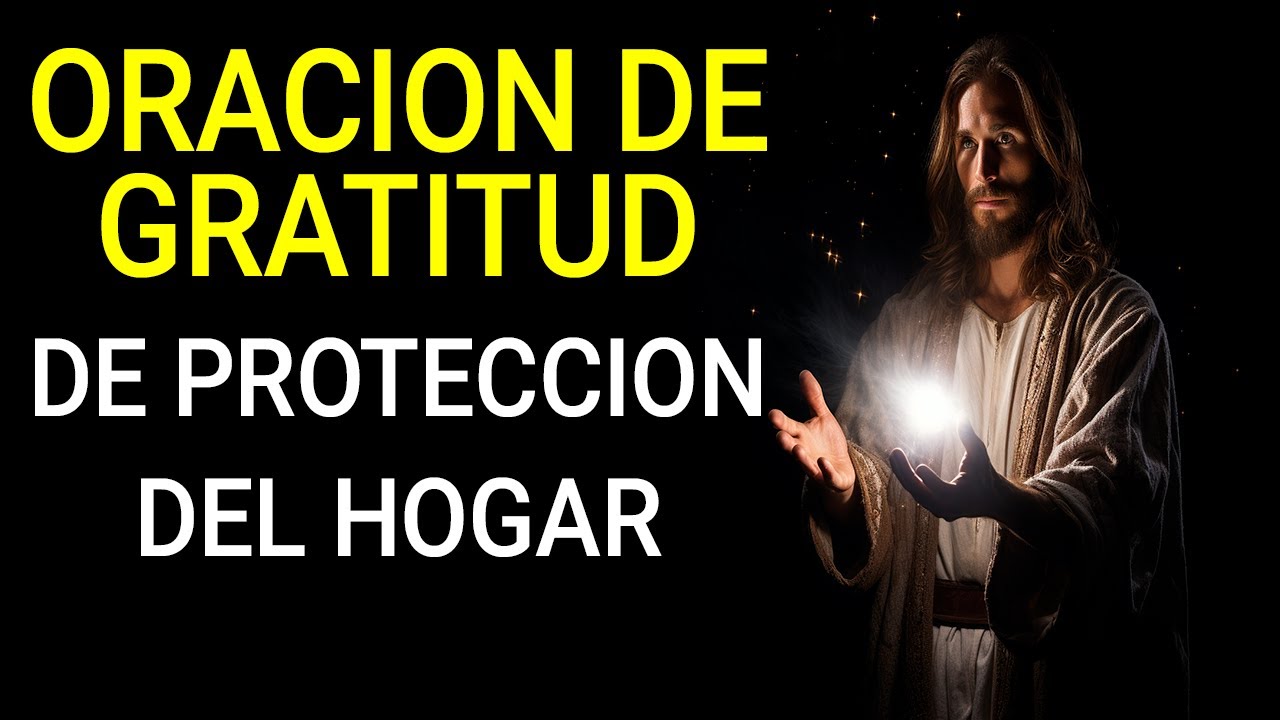 Oración de Gratitud por la Protección y Bendición de la Familia - YouTube