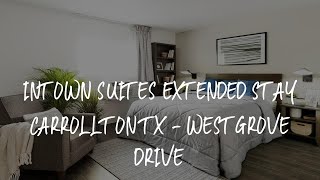 InTown Suites Extended Stay Carrollton TX - Westgrove Drive Review - Carrollton , United States of A