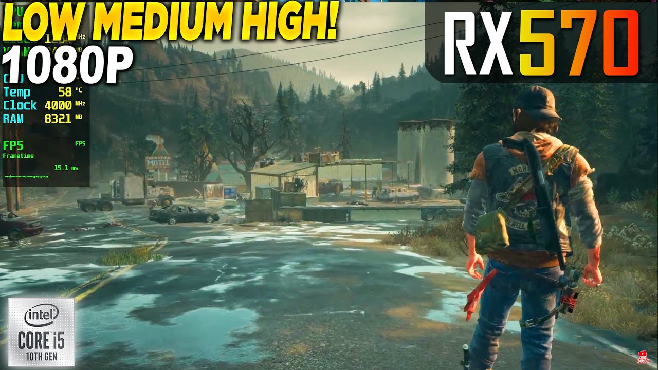 Days Gone RX 570 - 1080p Low, Medium, High,