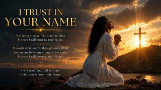I Trust in Your Name – Deep Worship & Faith | Worship Harmony