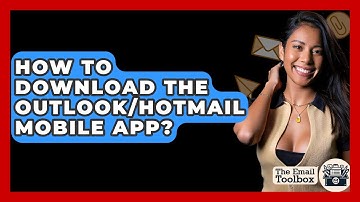 How To Download The Outlook/Hotmail Mobile App? - TheEmailToolbox.com