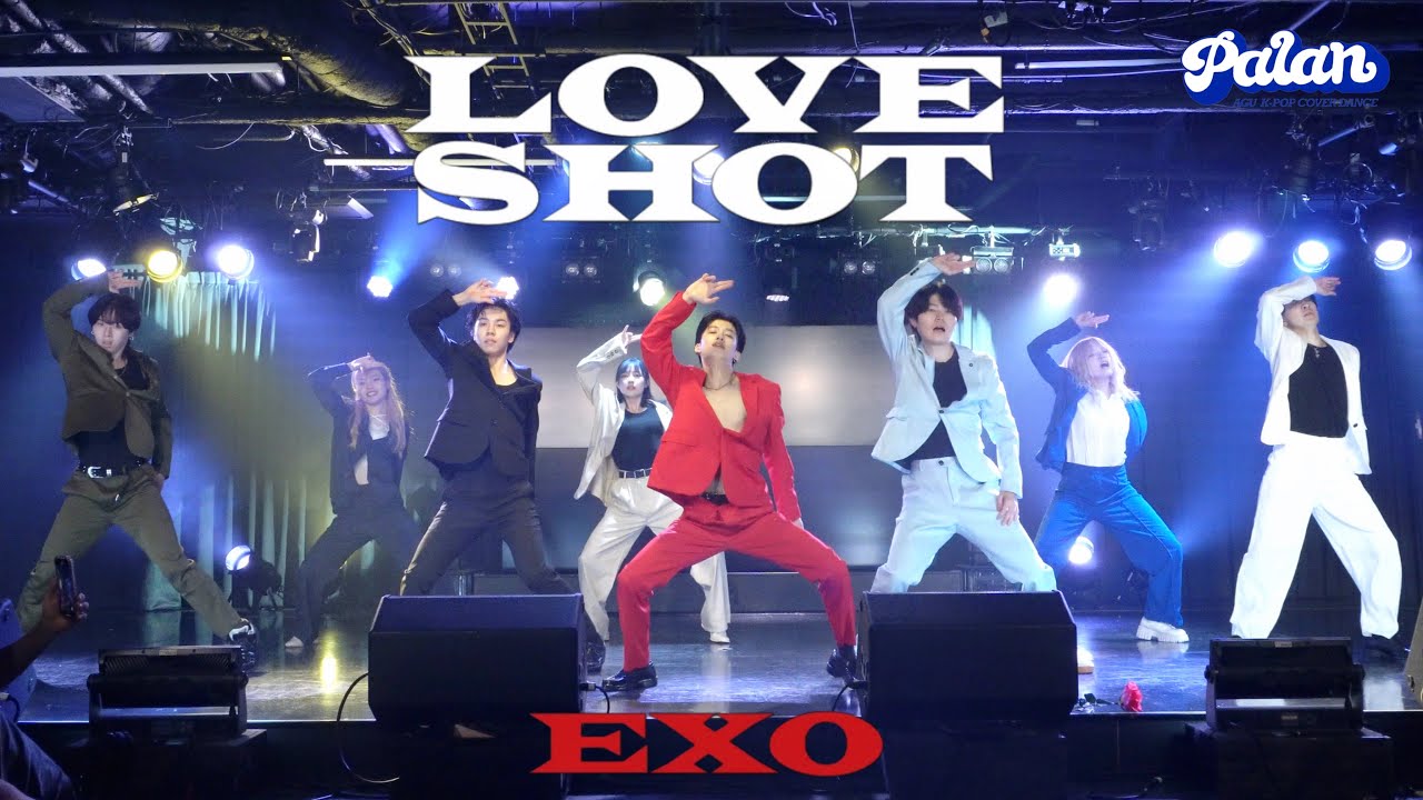 EXO - Love Shot【PALAN SHOW 2025】| Dance Cover by PALAN - YouTube