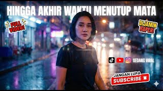 😱 GA NYANGKA!! LAGU INI BIKIN MERINDING PARAH!! | HINGGA AKHIR WAKTU MENUTUP MATA