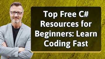 Top Free C# Resources for Beginners: Learn Coding Fast