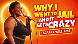 Why I Went to Jail… And It Gets CRAZY 😂🔥 | Tacarra Williams”