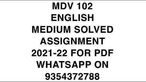 MDV 102 ENGLISH MEDIUM SOLVED ASSIGNMENT 2021-22 | FOR PDF WHATSAPP ON 9354372788