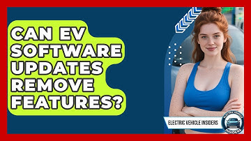Can EV Software Updates Remove Features? - Electric Vehicle Insiders