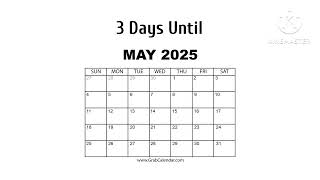 3 Days Until May 2025
