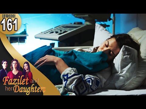 Fazilet and Her Daughters - Episode 161 (English Subtitle) | Fazilet Hanim ve Kizlari