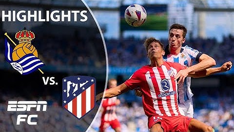 Real Sociedad vs. Atletico Madrid | LALIGA Highlights | ESPN FC