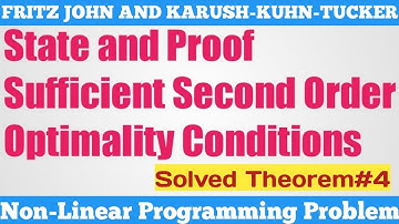 5. Sufficient Second Order Optimality Conditions - FJ and KKT Condition - Complete Concept