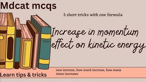 how Increase in percentage momentum, increase kinetic energy percentage #learning #mcqs #mdcat2024