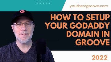 NEW: How to Setup your Godaddy Domain in Groove
