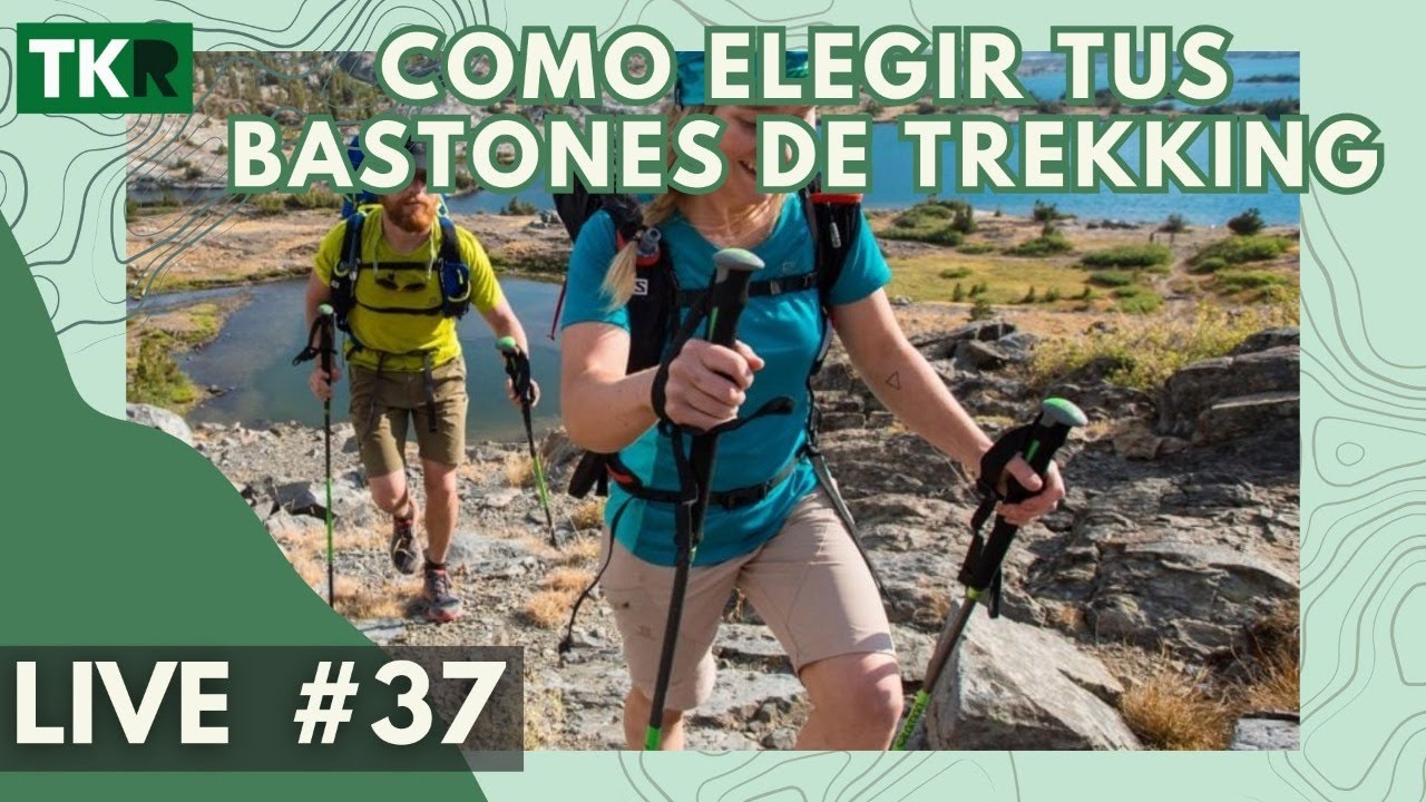 LIVE #37  COMO ELEGIR BASTONES DE TREKKING 