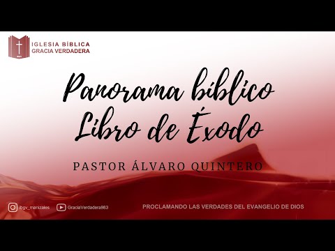 Panorama bíblico: Libro de Éxodo - Iglesia Bíblica Gracia Verdadera