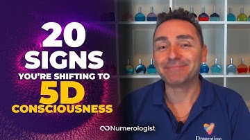 Fifth Dimensional Consciousness: 20 Signs You