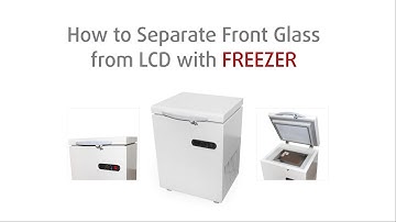 Video Review of Freezing Separator for LCD Module Ungluing