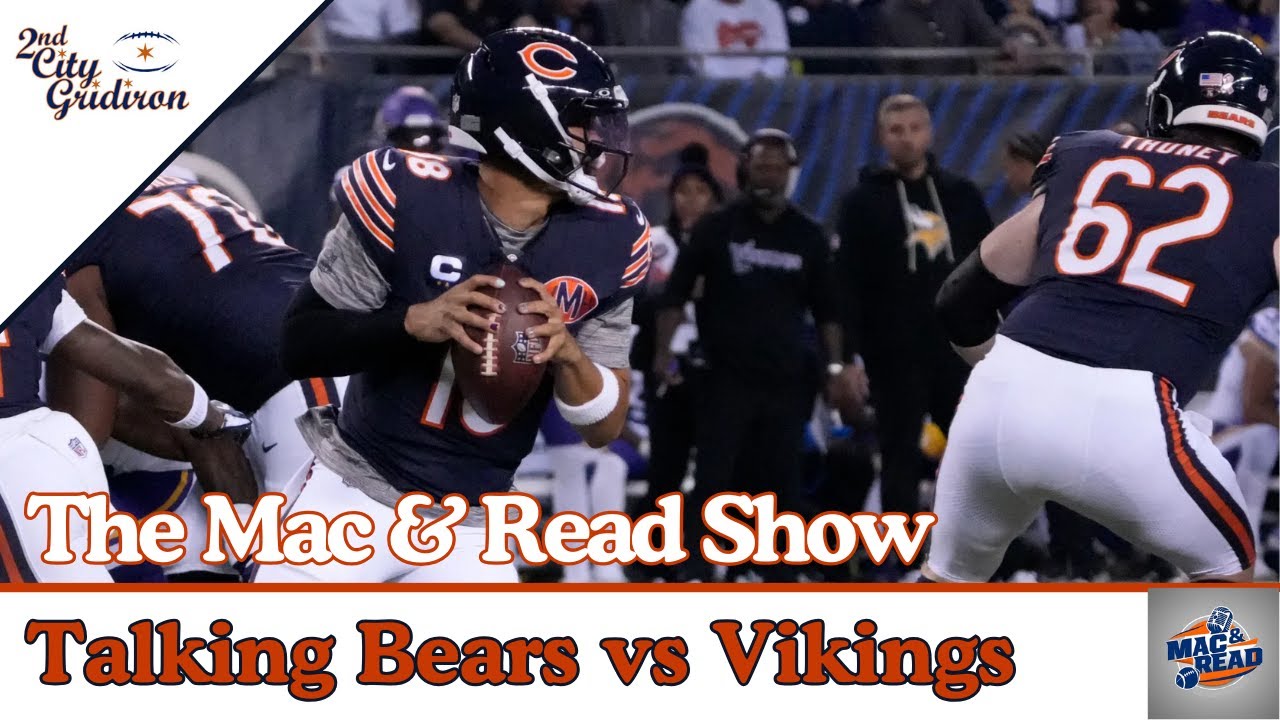 The Mac & Read Show: Bears overmatched vs Vikings